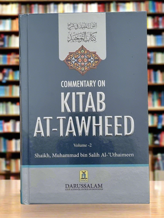 Commentary on kitab at-tawheed by shaykh muhammad Ibn Salih al-Uthaymeen (2 volumes)
