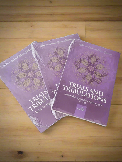 Trials and tribulations by Ibn Qayyim al-Jawziyyah