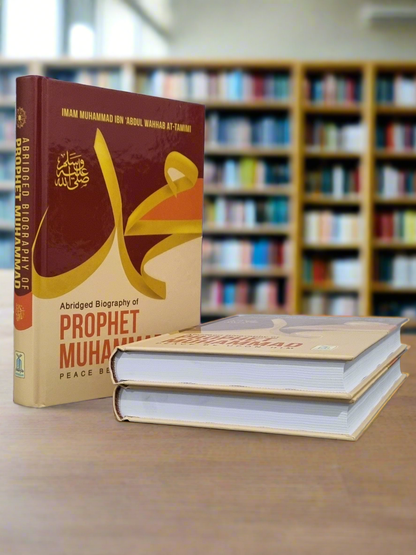 Abridged Biography of Prophet Muhammad by Shaykh Muhammad ibn Abdul Wahab