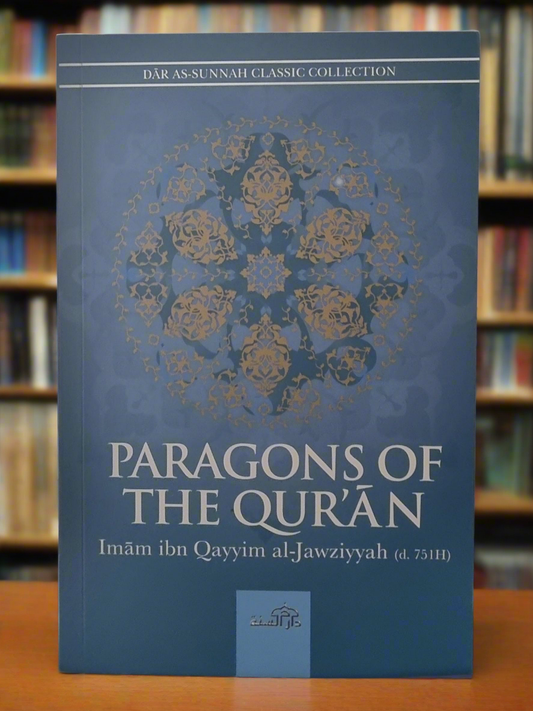 Paragons of the Quran by Ibn Qayyim Al-Jawziyyah